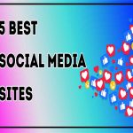 5 Best Social Media Sites in 2020 for Business and for Personal Use